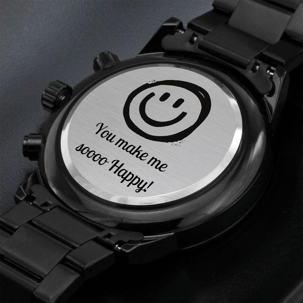 You Make Me So Happy Engraved Design Black Chronograph Watch Gift For Him
