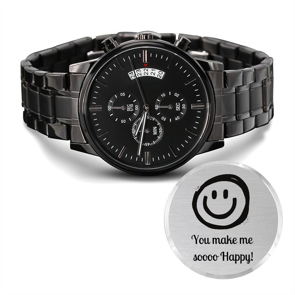 You Make Me So Happy Engraved Design Black Chronograph Watch Gift For Him