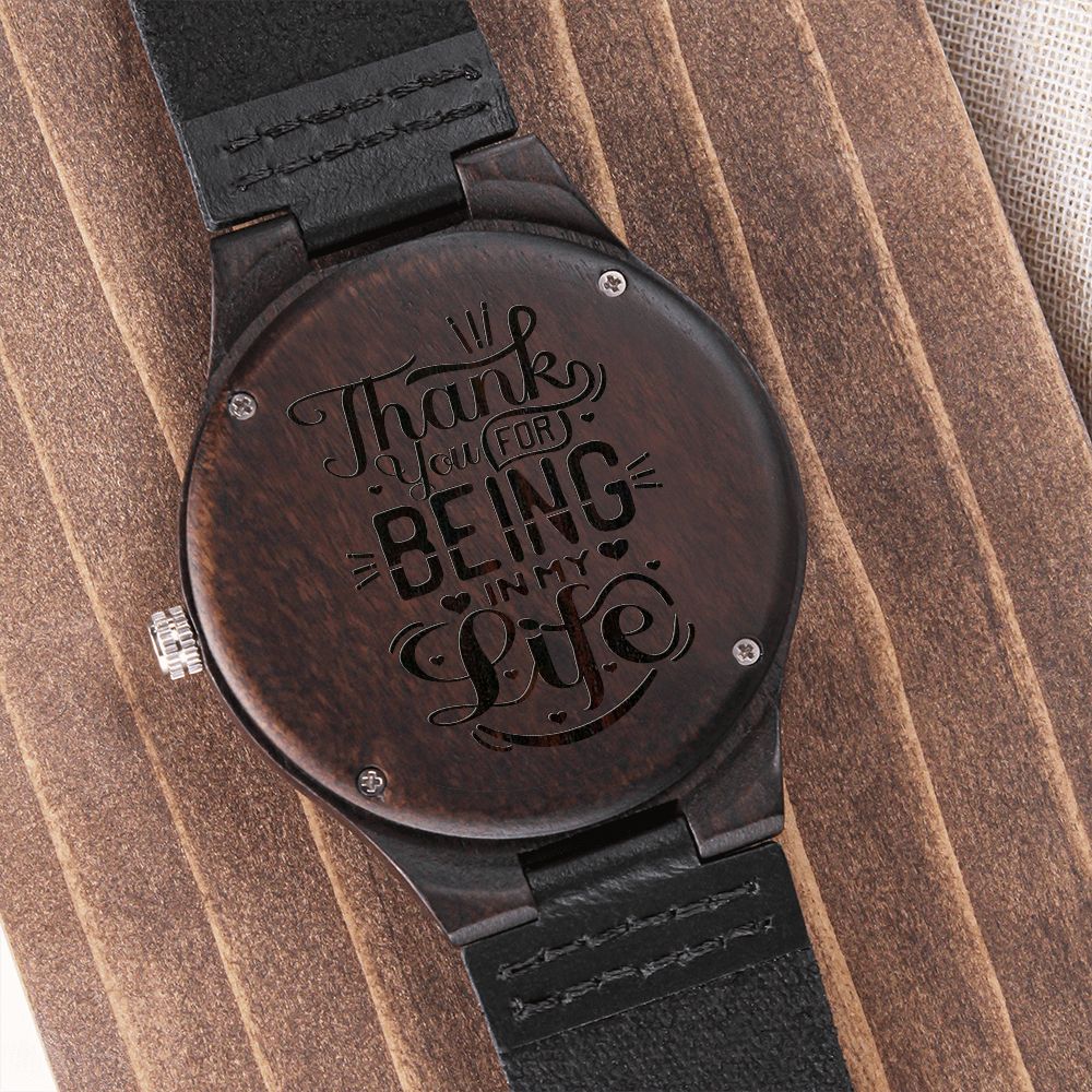 Thank You For Being In My Life Engraved Wooden Watch For Men